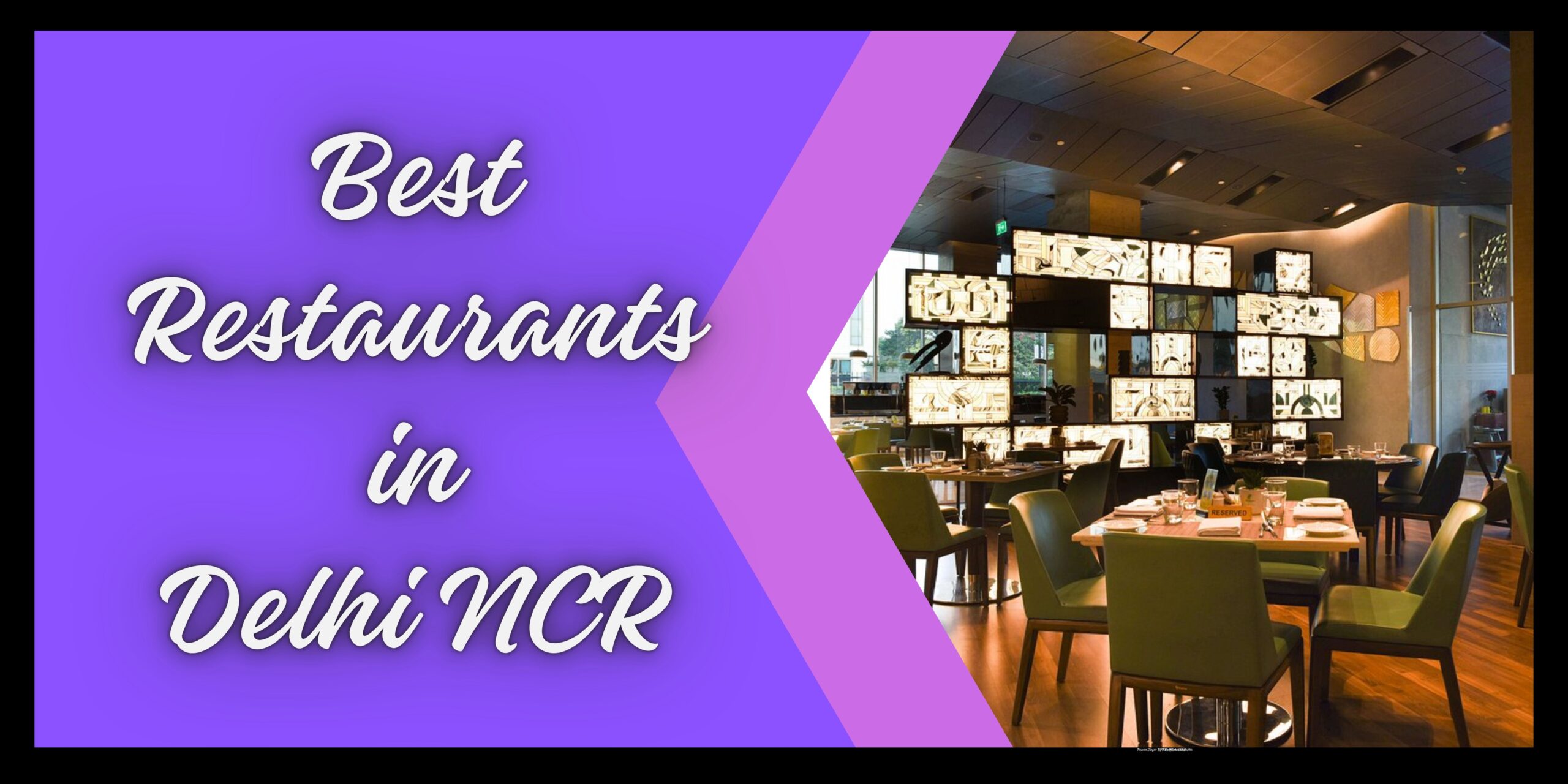 Best Restaurants in Delhi NCR: From Fine Dining to Casual Bites