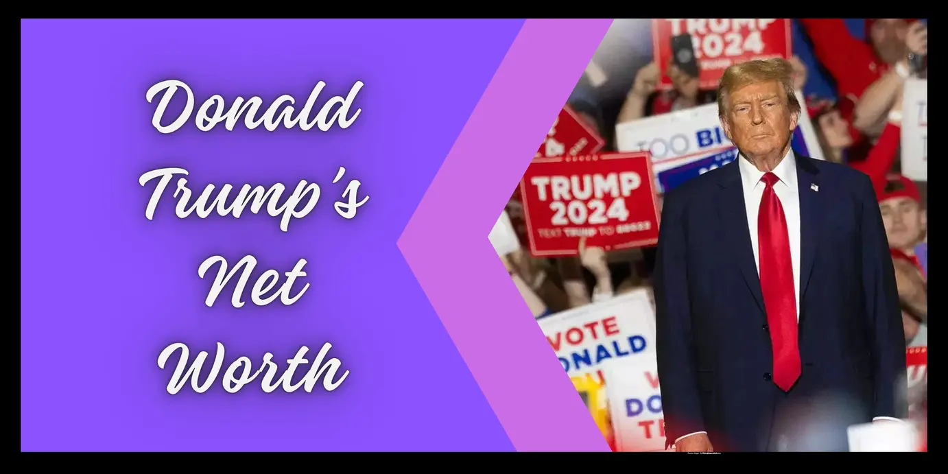 Donald Trump Net Worth – One of the Richest People in the World