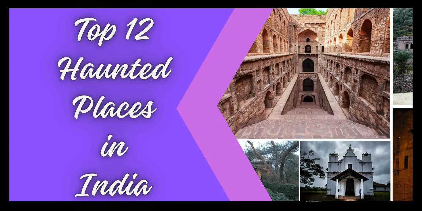 12 Most Notorious Haunted Places in India – Dare to Enter?