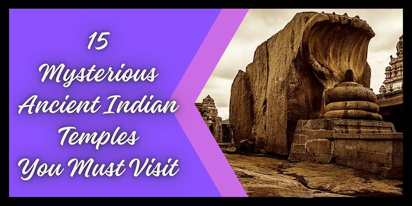 15 Mysterious Ancient Indian Temples You Must Visit