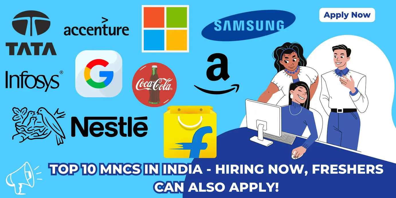 Top 10 MNC Companies in India – Hiring Now, Freshers Can Also Apply!