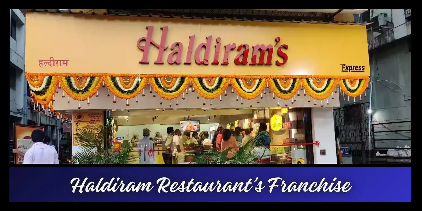 Why a Haldiram Franchise is a Smart Business Move in 2024?