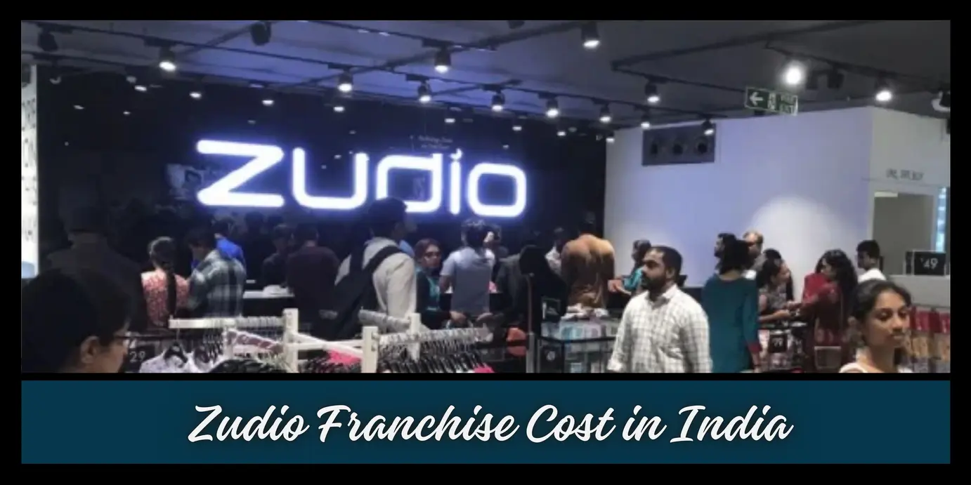 Zudio Franchise Cost in India: Ultimate Guide to Start Your Fashion Business in 2024