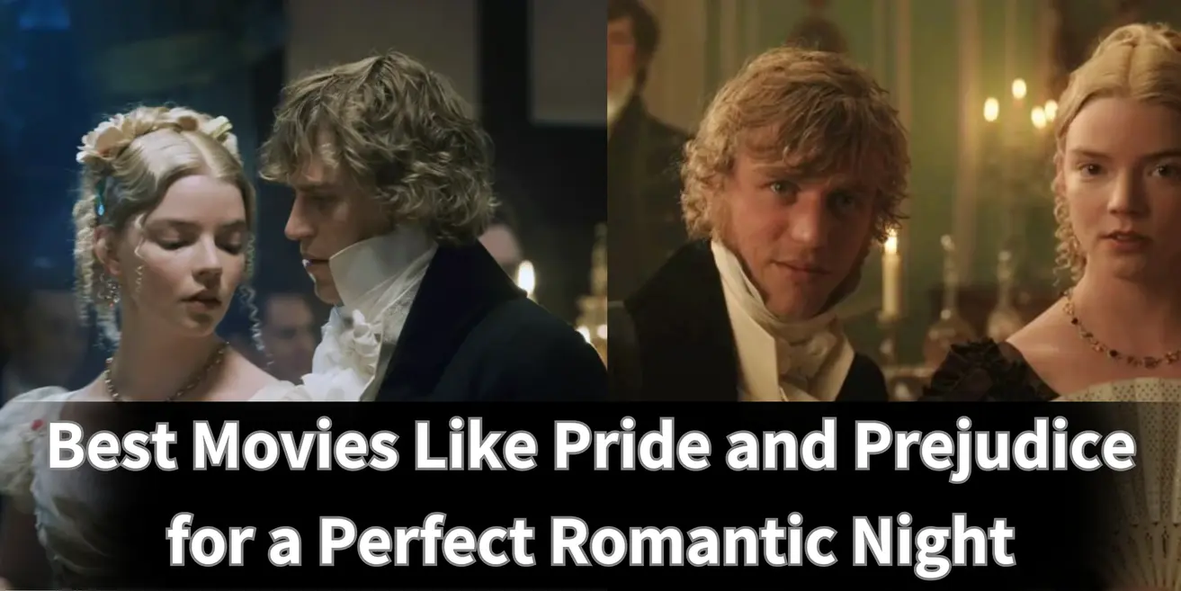 31 Best Movies Like Pride and Prejudice for a Perfect Romantic Night In