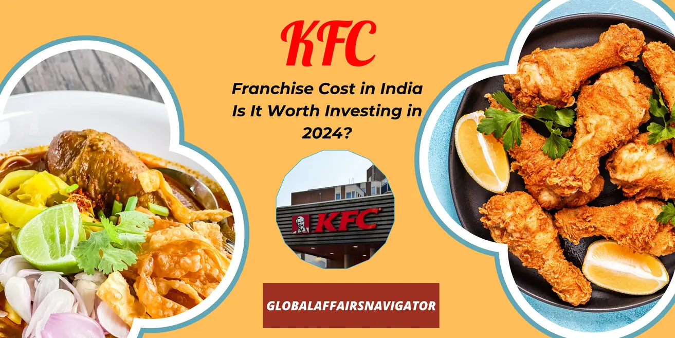 KFC Franchise Cost in India – Is It Worth Investing in 2024?