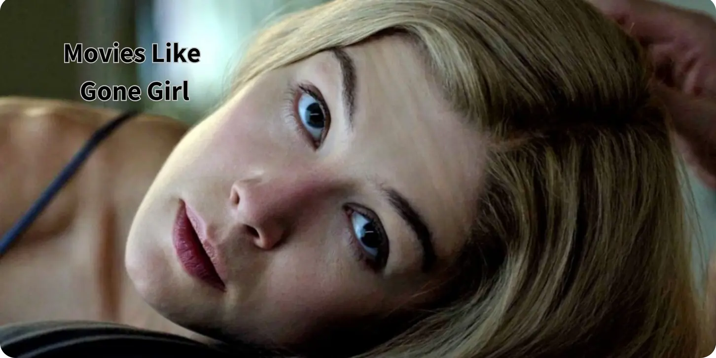 Looking for Movies Like Gone Girl? Here Are the 30 Best Psychological Thrillers to Watch