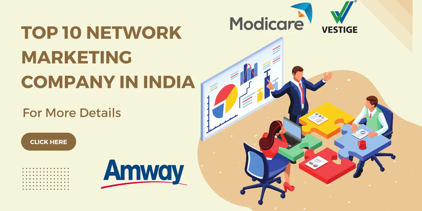 Top 10 Network Marketing Company in India: Who’s Making the Biggest Impact?